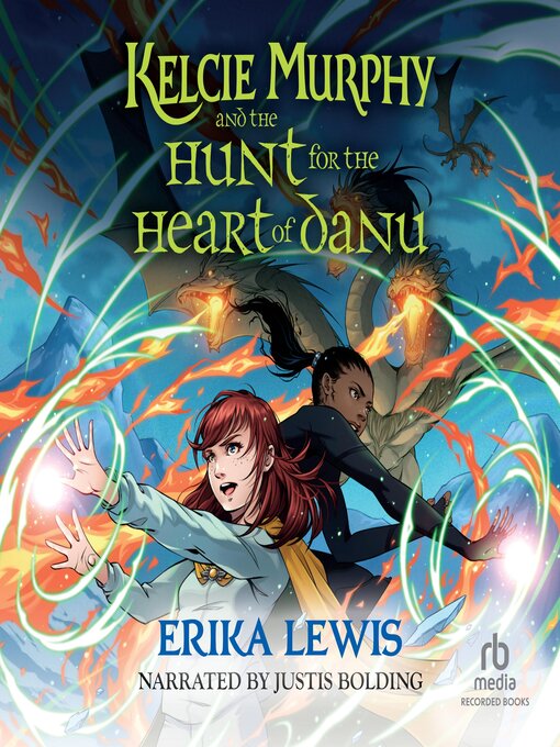 Title details for Kelcie Murphy and the Hunt for the Heart of Danu by Erika Lewis - Available